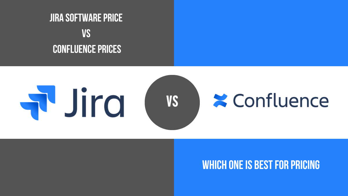 Jira software price vs confluence prices – Which one is best for pricing